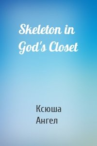 Skeleton in God's Closet