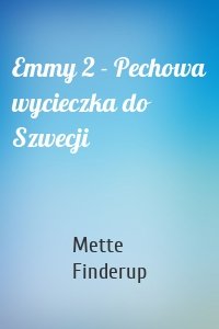 Emmy 2 - Pechowa wycieczka do Szwecji