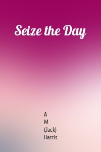 Seize the Day