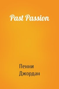 Past Passion