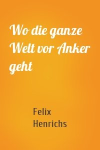 Wo die ganze Welt vor Anker geht