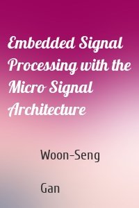 Embedded Signal Processing with the Micro Signal Architecture