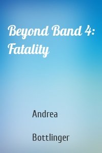 Beyond Band 4: Fatality
