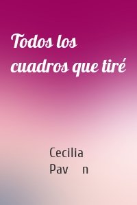 Todos los cuadros que tiré