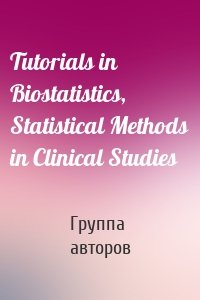 Tutorials in Biostatistics, Statistical Methods in Clinical Studies