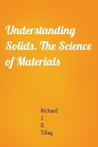 Understanding Solids. The Science of Materials