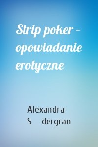 Strip poker – opowiadanie erotyczne