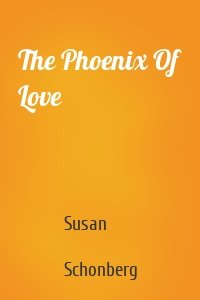 The Phoenix Of Love