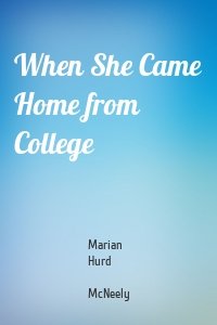When She Came Home from College