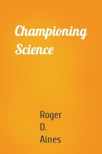 Championing Science