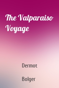 The Valparaiso Voyage