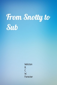 From Snotty to Sub