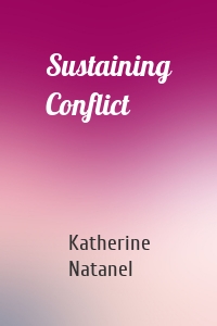 Sustaining Conflict