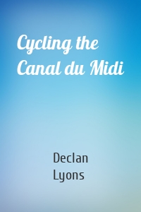 Cycling the Canal du Midi