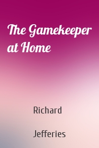 The Gamekeeper at Home