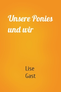 Unsere Ponies und wir