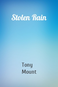 Stolen Rain