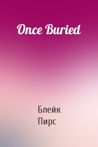Once Buried
