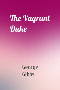 The Vagrant Duke