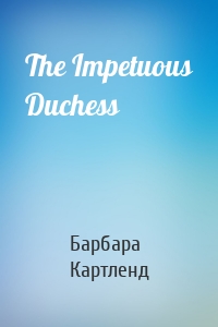 The Impetuous Duchess