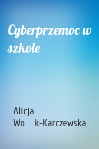 Cyberprzemoc w szkole