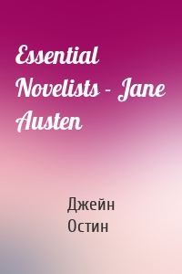 Essential Novelists - Jane Austen