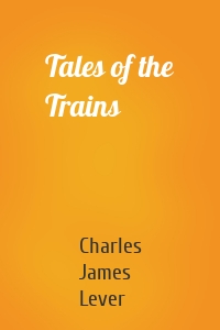 Tales of the Trains