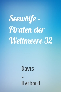 Seewölfe - Piraten der Weltmeere 32