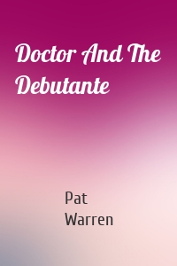 Doctor And The Debutante