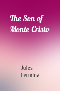 The Son of Monte-Cristo