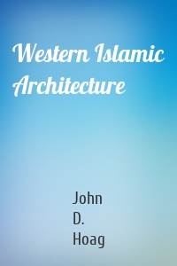 Western Islamic Architecture