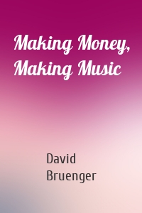 Making Money, Making Music