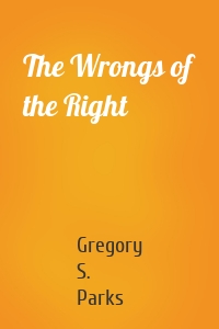 The Wrongs of the Right