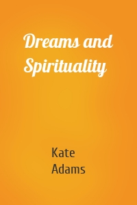 Dreams and Spirituality