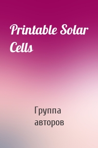 Printable Solar Cells