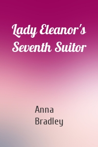 Lady Eleanor's Seventh Suitor