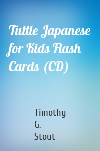 Tuttle Japanese for Kids Flash Cards (CD)