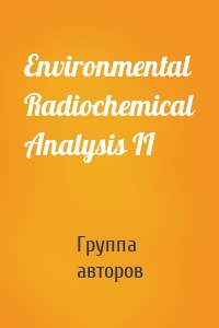 Environmental Radiochemical Analysis II