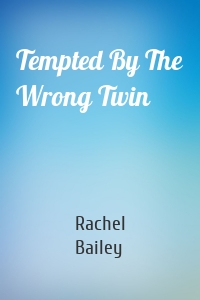 Tempted By The Wrong Twin