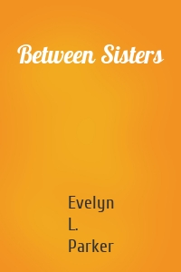 Between Sisters