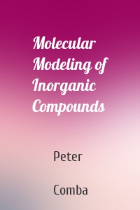 Molecular Modeling of Inorganic Compounds