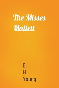 The Misses Mallett