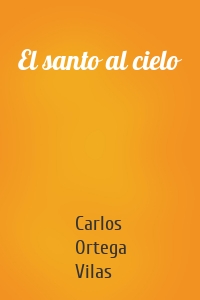El santo al cielo