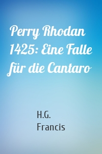 Perry Rhodan 1425: Eine Falle für die Cantaro