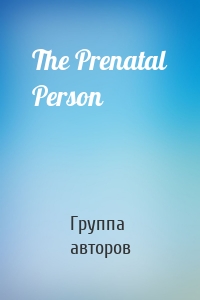 The Prenatal Person