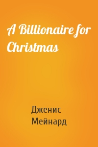 A Billionaire for Christmas