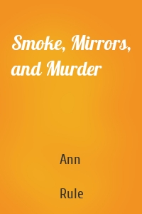 Smoke, Mirrors, and Murder