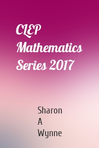 CLEP Mathematics Series 2017