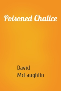 Poisoned Chalice