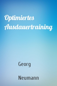 Optimiertes Ausdauertraining